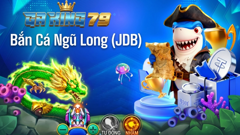 Bắn Cá Ngũ Long (JDB)